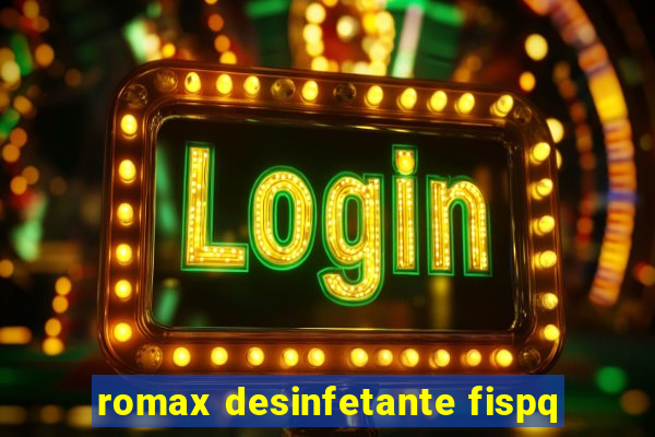 romax desinfetante fispq